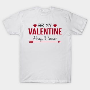 Be My Valentine T-Shirt